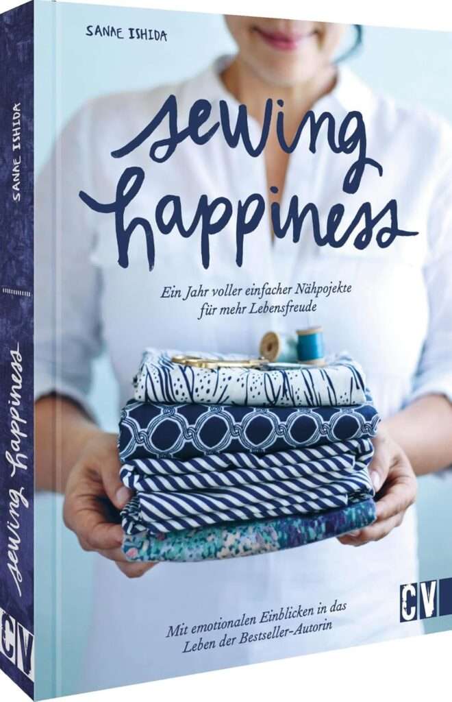 Rezension „Sewing Happiness. Ein Jahr voller Nähprojekte..“ von Sanae Ishida